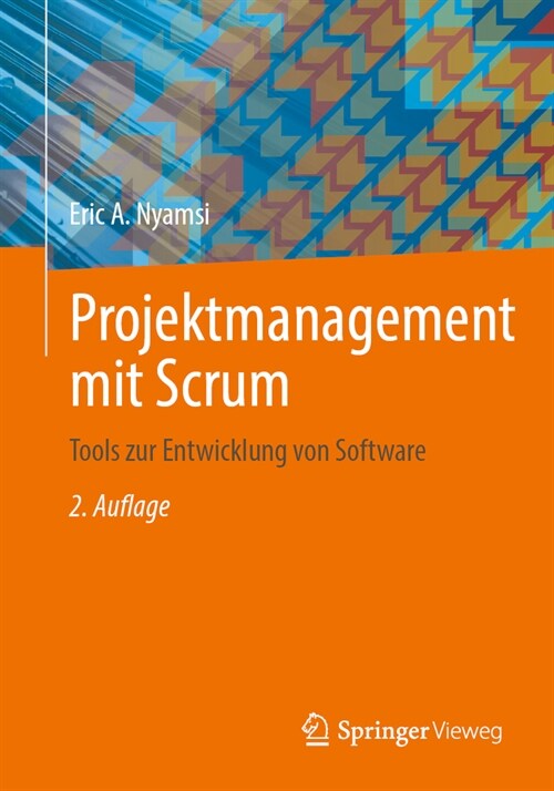 Projektmanagement Mit Scrum: Tools Zur Entwicklung Von Software (Paperback, 2, 2. Auflage 2025)