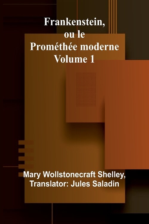 Frankenstein, ou le Prom?h? moderne Volume 1 (Paperback)