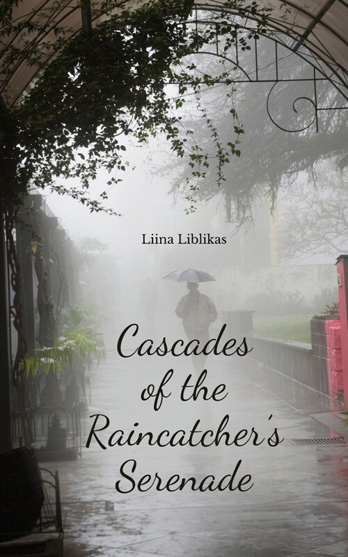 Cascades of the Raincatchers Serenade (Paperback)