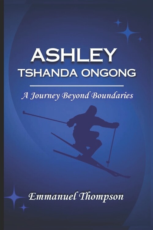 Ashley Tshanda Ongong: A Journey beyond boundaries (Paperback)