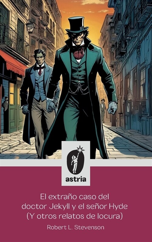 El extra? caso del doctor Jekyll y el se?r Hyde (Y otros relatos de locura) (Hardcover)