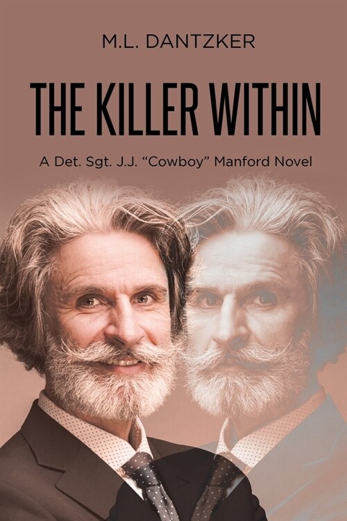 The Killer Within: A Det. Sgt. J.J. Cowboy Manford Novel (Paperback)