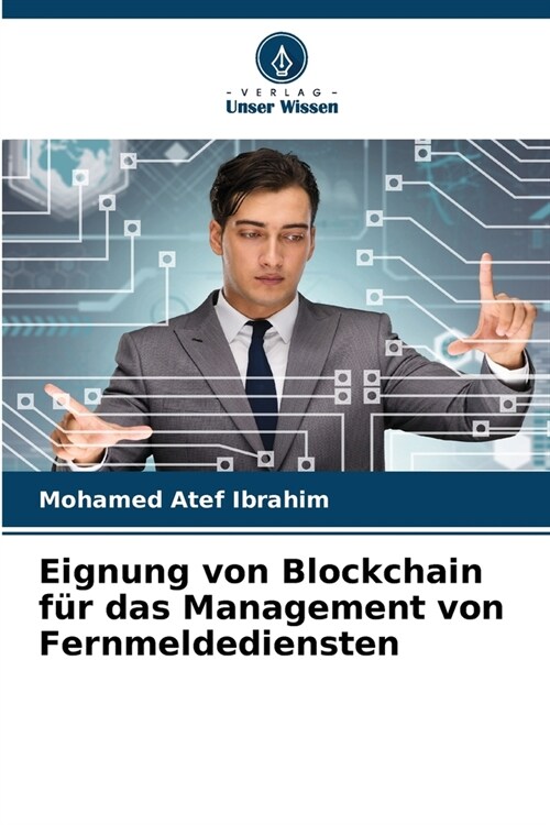 Eignung von Blockchain f? das Management von Fernmeldediensten (Paperback)