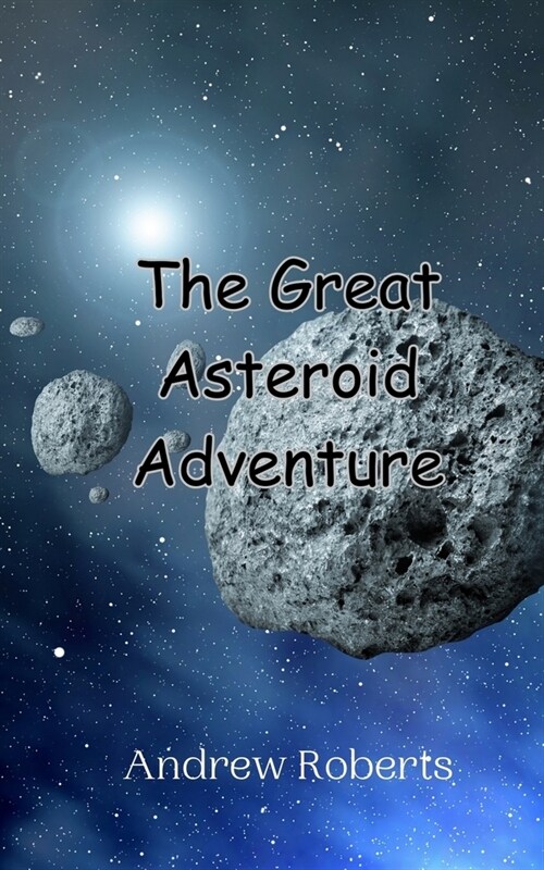 The Great Asteroid Adventure (Paperback)