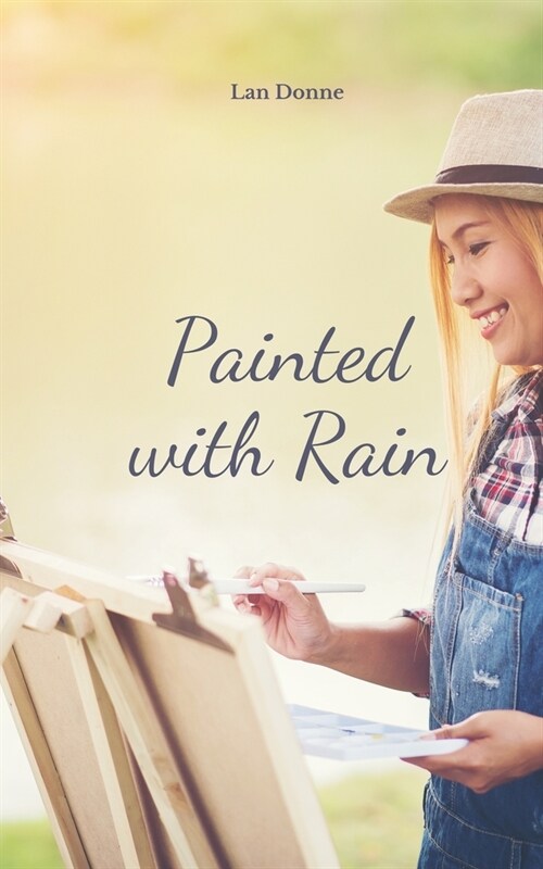 Painted with Rain (Paperback)