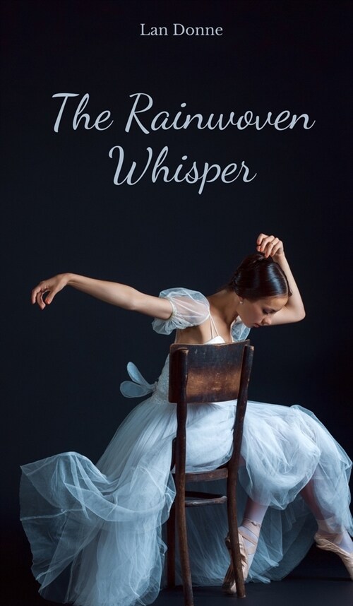 The Rainwoven Whisper (Hardcover)