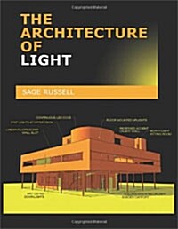 The Architecture of Light: Architectural Lighting Design Concepts and Techniques (Paperback)