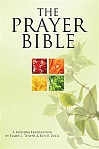 The Prayer Bible: A Modern Translation (Hardcover)