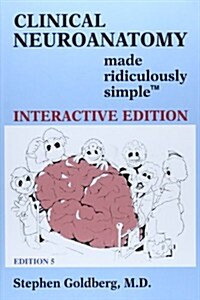 Clinical Neuroanatomy Made Ridiculously Simple (Interactive Ed.) (Paperback, 5)