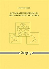 Optimization Problems in Self-Organizing Networks (Paperback)