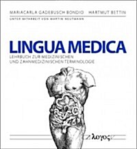 Lingua Medica: Lehrbuch Zur Medizinischen Und Zahnmedizinischen Terminologie (Paperback)