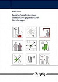 Bauliche Suizidpravention in Stationaren Psychiatrischen Einrichtungen (Paperback)