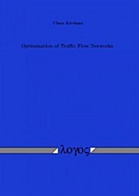 Optimization of Traffic Flow Networks (Paperback)