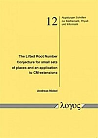 The Lifted Root Number Conjecture for Small Sets of Places and an Application to Cm-extensions (Paperback)
