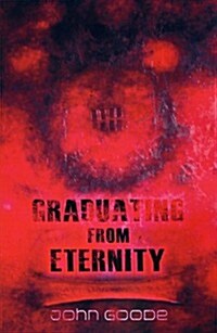 Graduating from Eternity (Paperback)