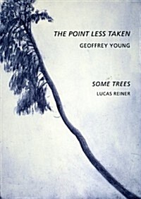 The Point Less Taken/Some Trees (Paperback)