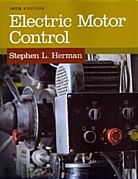 Electric Motor Control (Paperback, 10, Revised)