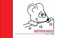 Matthew Mouse (Paperback)
