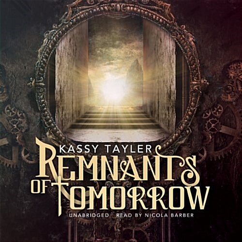 Remnants of Tomorrow Lib/E (Audio CD)