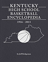 Kentucky High School Basketball Encyclopedia (Hardcover)