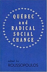 Quebec Radical Social Change (Paperback)