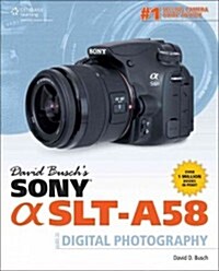 David Buschs Sony Alpha SLT-A58 Guide to Digital Photography (Paperback)