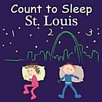 Count to Sleep: St. Louis (Board Books)