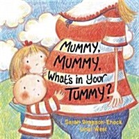 [중고] Mummy, Mummy, Whats in Your Tummy? (Paperback)