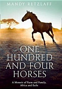One Hundred and Four Horses (Paperback)