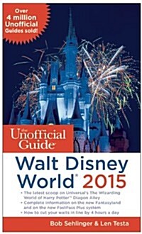 The Unofficial Guide to Walt Disney World 2015 (Paperback)