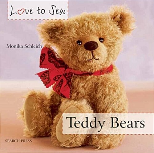 Love to Sew: Teddy Bears (Paperback)