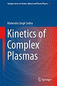 Kinetics of Complex Plasmas (Hardcover)