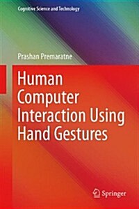 Human Computer Interaction Using Hand Gestures (Hardcover, 2014)