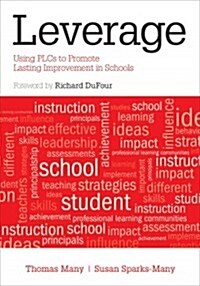 Leverage: Using PLCS to Promote Lasting Improvement in Schools (Paperback)