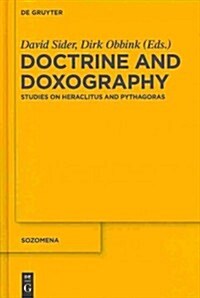 Doctrine and Doxography: Studies on Heraclitus and Pythagoras (Hardcover)