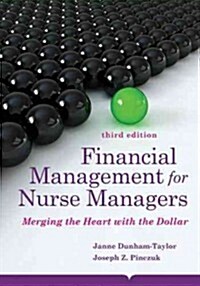 Financial Management for Nurse Managers: Merging the Heart with the Dollar (Paperback, 3, Revised)