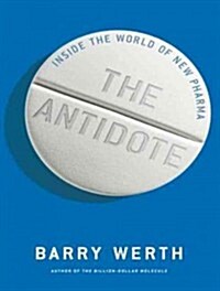 The Antidote: Inside the World of New Pharma (Audio CD)