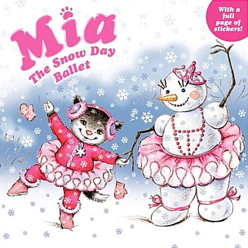 Mia: The Snow Day Ballet [With Sticker(s)] (Paperback)