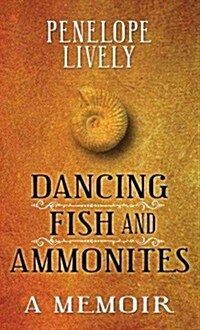 Dancing Fish and Ammonites (Hardcover)