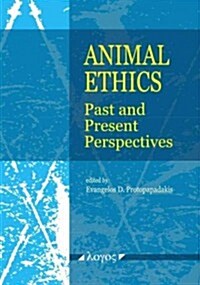 Animal Ethics: Past and Present Perspectives (Paperback)