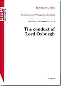 Conduct of Lord Oxburgh: House of Lords Paper 92 Session 2013-14 (Paperback)