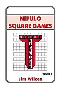 Nipulo Square Games: Volume II (Hardcover)