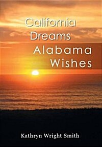 California Dreams: Alabama Wishes (Hardcover)