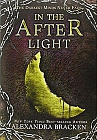 [중고] In the Afterlight (a Darkest Minds Novel): A Darkest Minds Novel (Hardcover)