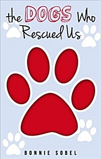 The Dogs Who Rescued Us (Paperback)