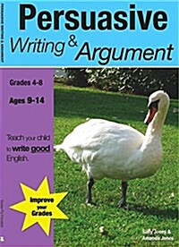 Learning Persuasive Writing & Argument : US Eng Edition (Paperback)