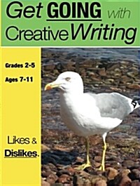 Likes and Dislikes: Get Going with Creative Writing (Us English Edition) Grades 2-5 (Paperback)