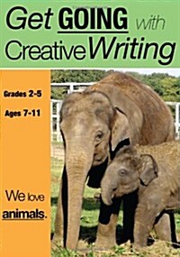 We Love Animals: Get Going with Creative Writing (Us English Edition) Grades 2-5 (Paperback)