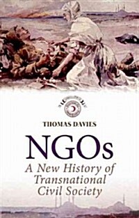 Ngos: A New History of Transnational Civil Society (Hardcover)