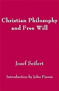 Christian Philosophy and Free Will (Hardcover)